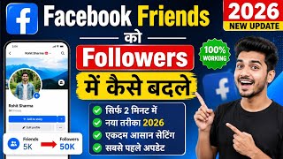 How to Convert Facebook Friends to Followers || How to Turn Facebook Friends into Followers 2026 Guide