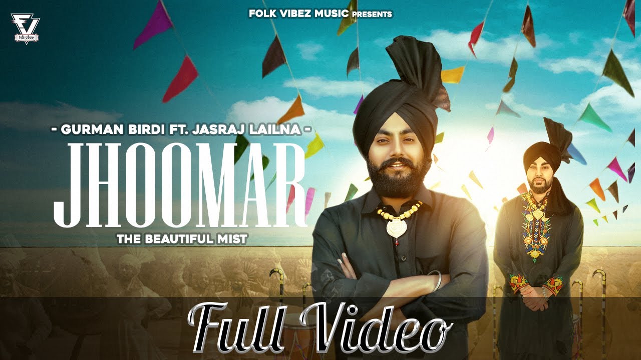 Jhoomar The Beautiful Mist Full Video  Gurman Birdi  Jasraj Lailna  Latest Punjabi Songs 2020