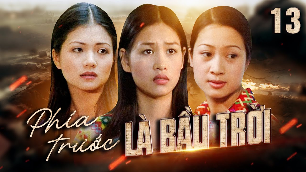 Phía trước là bầu trời - Tập 13.1 | Phim Việt Nam cũ hay | Phim ngày xưa hay | Phim giờ vàng VTV