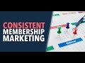 Implementing a Consistent Strategy for Marketing Your Membership