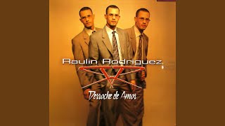 Video thumbnail of "Raulin Rodriguez - Popurri"