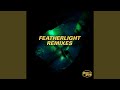 Featherlight (Metodi Hristov Remix)