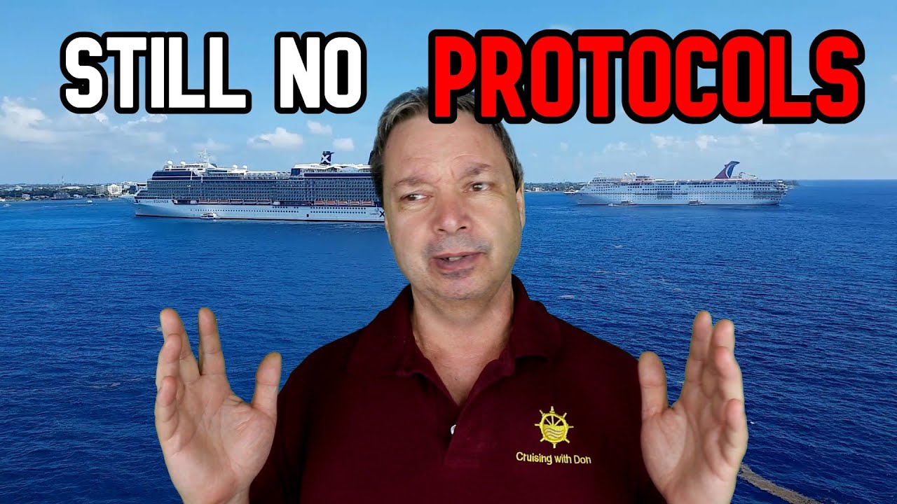 Cruise Lines Still Don't Have Set Protocols - Cruise Ship News