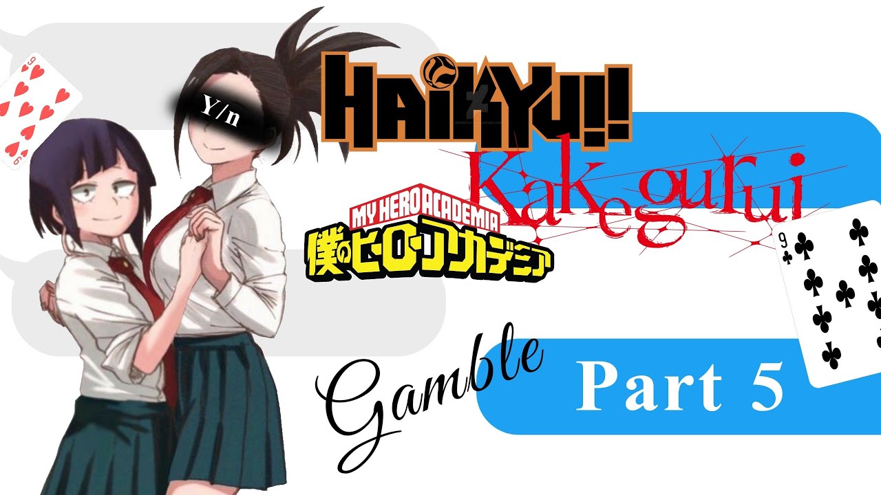 𝐇𝐚𝐢𝐤𝐲𝐮𝐮 𝐱 𝐊𝐚𝐤𝐞𝐠𝐮𝐫𝐮𝐢 𝐱 𝐁𝐍𝐇𝐀 || 𝔾𝕒𝕞𝕓𝕝𝕖 𝑓𝑡. 𝐹𝑒𝑚!𝑌/𝑛 [ᴘᴀʀᴛ 5]