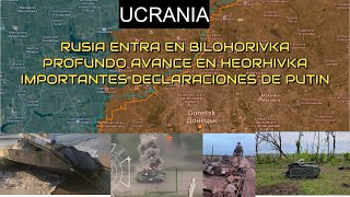 Rusia YA ENTRÓ en Bilohorivka.Gran Avance en Heorhivka. Ataques en Crimea. Declaraciones de Putin