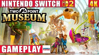 Two Point Museum Nintendo Switch 2 Gameplay in 4K