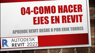 04 COMO HACER EJES EN REVIT - ETORRES