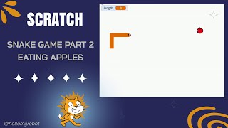 Famous SCRATCH COURSE - SNAKE GAME PART 2 - Adding apples // How to lengthen a snake after eating apples? Profile
