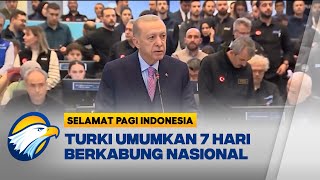 7 Hari Berkabung Nasional, Turki Kibarkan Bendera Setengah Tiang