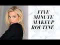 5 Minute Makeup Routine / Do Your Makeup in Under Five Minutes!