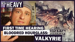 FIRST TIME HEARING | REACTION | BLOODRED HOURGLASS: VALKYRIE