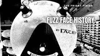 The Friday Finish: ORIGINS of the Fuzz Face