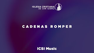 Video thumbnail of "ICSI Music - Cadenas romper"