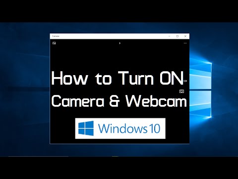 How to turn on webcam and camera in Windows 10 (Simple)