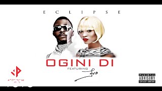 Eclipse - Ogini Di [Lyric Video] ft. Eva Alordiah