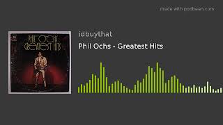 Phil Ochs - Greatest Hits - YouTube