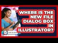 Where Is The New File Dialog Box In Illustrator?