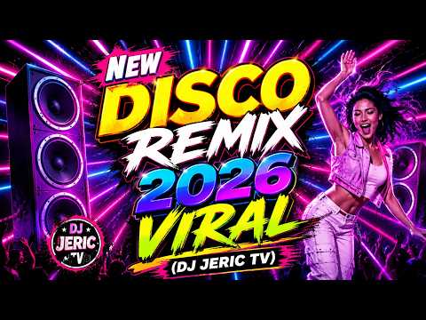 🔥NEW💥 DISCO REMIX 2026 | DJ JERIC TV