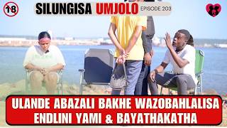 ulande abazali bakhe wazobahlalisaendlini yami & bayathakatha - EP 203