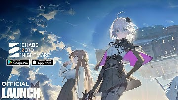 Chaos Zero Nightmare-Official Launch Gameplay (Android/iOS)