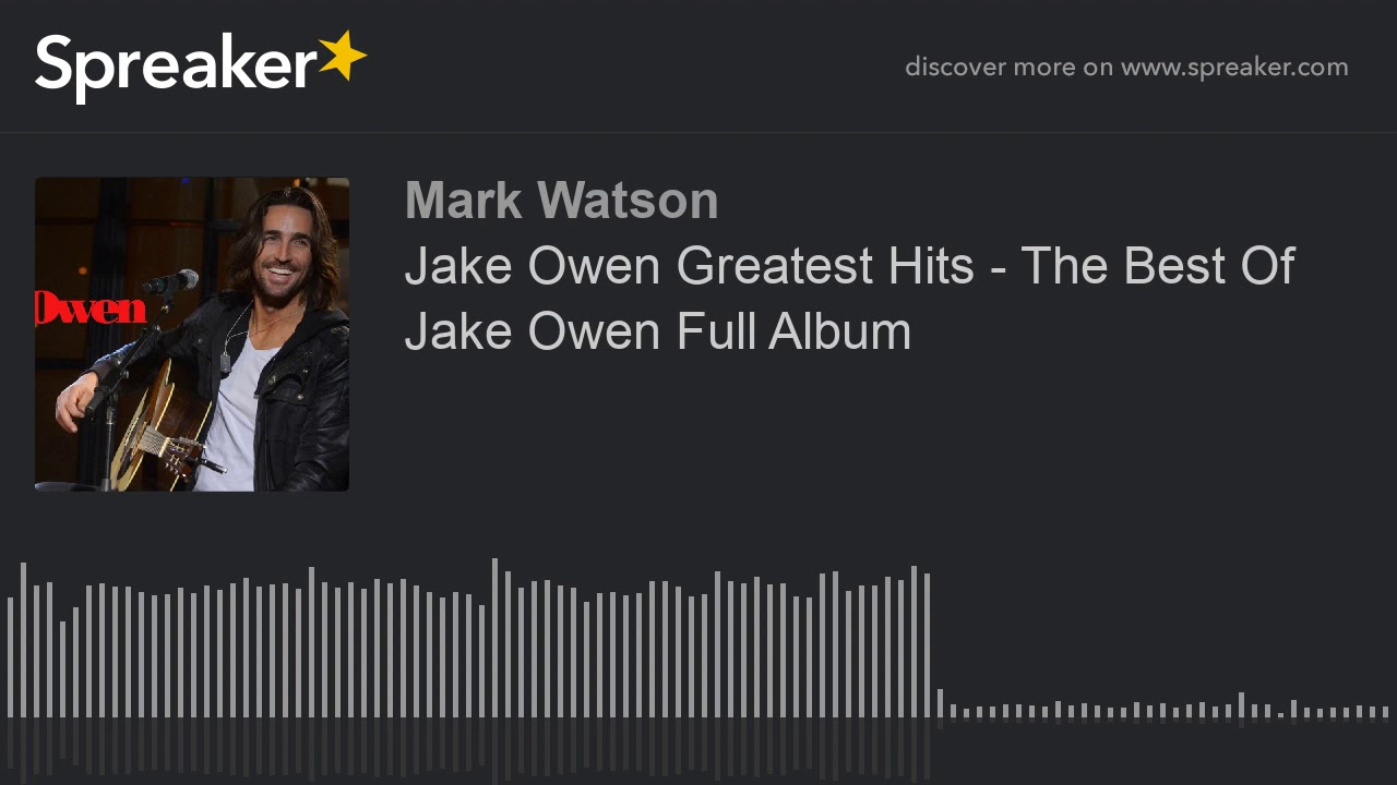 Jake Owen Greatest Hits The Best Of Jake Owen Full Album part 3 Of 4