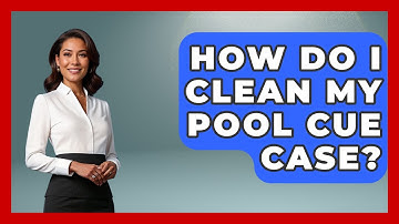 How Do I Clean My Pool Cue Case? - Billiards Hustlers
