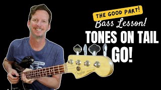Tones on Tail - GO! - Bass Lesson and Tutorial - The Good Part!