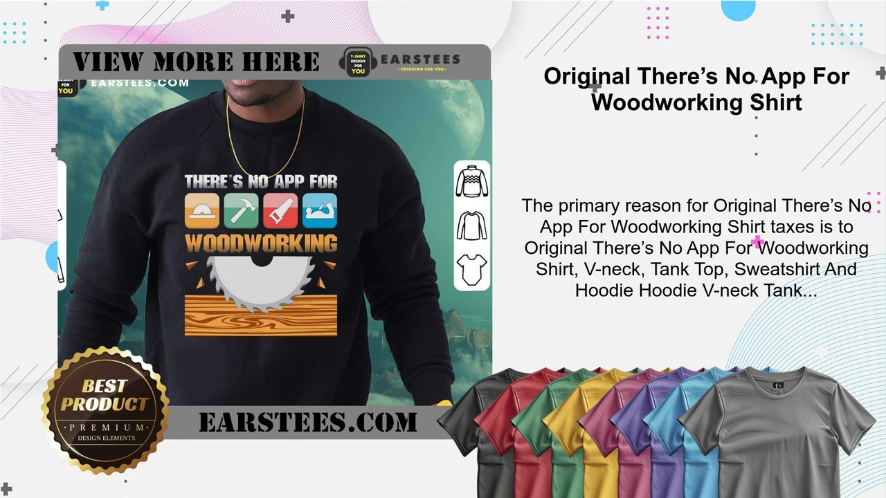Original There’s No App For Woodworking Shirt