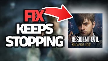 How To Fix Resident Evil Survival Unit Keeps Stopping | Final Solution