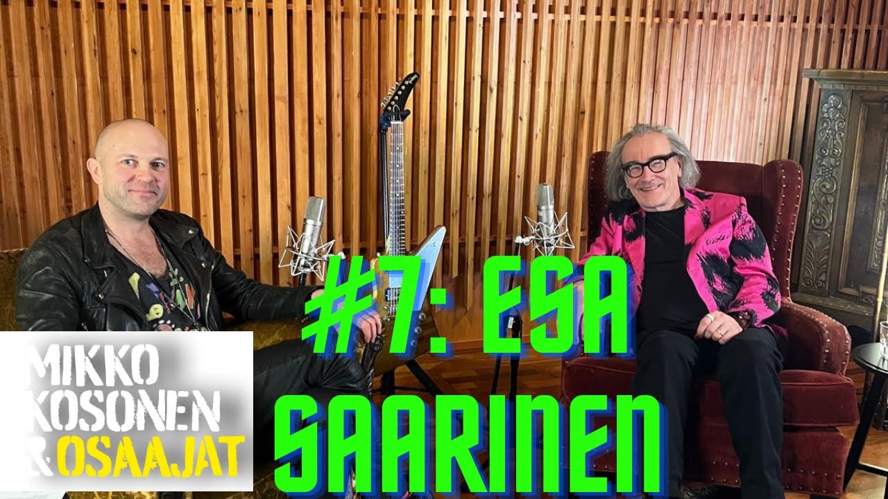 Mikko Kosonen ja osaajat #7: Esa Saarinen