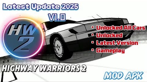 Highway Warriors 2 Mod Apk 1.0 | Unlocked All Cars | New Update 2025