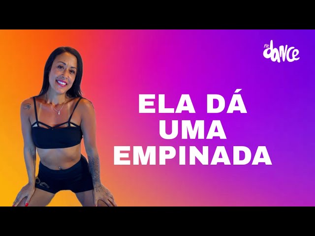 ELA DÁ UMA EMPINADA -  DJ Guuga e DJ Gege | FitDance (Coreografia)