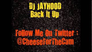 Famous DJ JAYHOOD - Back It Up ' Follow Me On Twitter: @CheeseForTheCam Net Worth