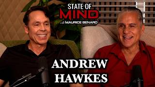STATE OF MIND with MAURICE BENARD: ANDREW HAWKES
