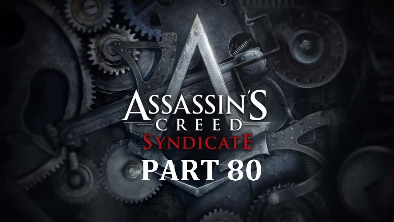 Benjamin Raffles Assassin's Creed: Syndicate - Part 80(Kidnap Benjamin Raffles ) - YouTube