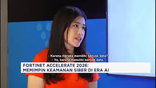 Liputan CNBC Fortinet Accelerate 2026: Leading Cybersecurity in the AI ​​Era