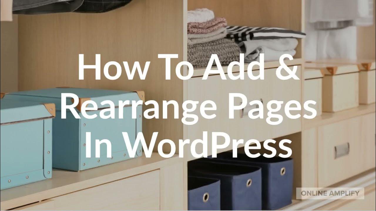How To Add And Rearrange Pages In WordPress YouTube how-to-add-and-rearrange-pages-in-wordpress-youtube