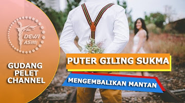 7 Khasiat Puter Giling Sukma untuk Mengembalikan Cinta Mantan Kekasihmu