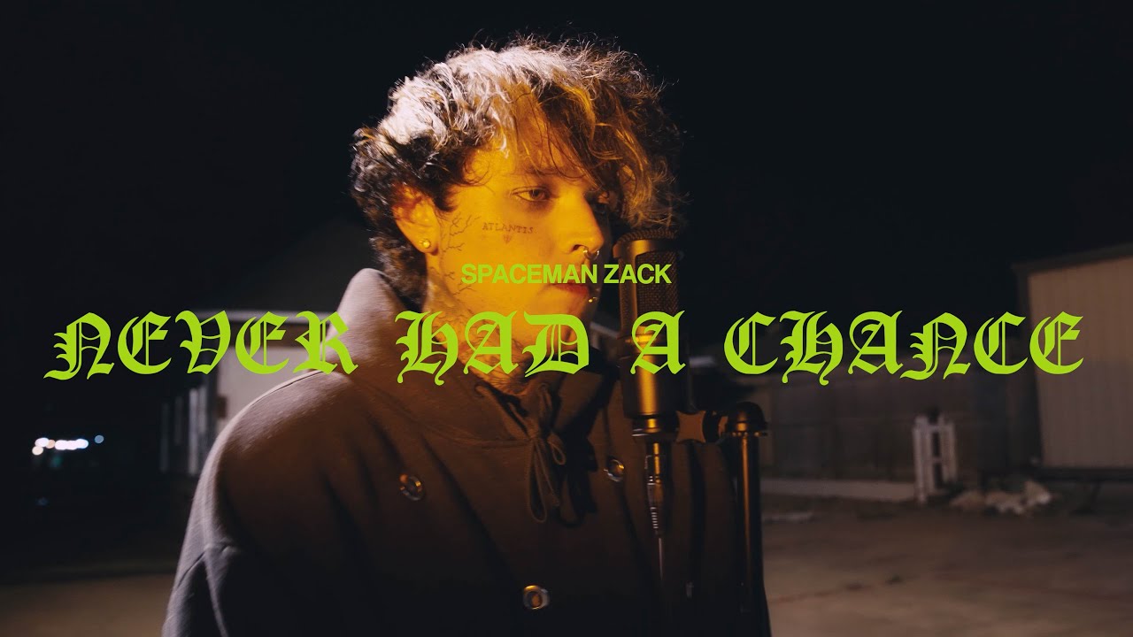 SpaceMan Zack - NEVER HAD A CHANCE (Performance Video)