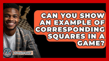 Can You Show An Example Of Corresponding Squares In A Game? - The Board Game Xpert