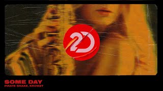 Pirate Snake, Krowzt - Some Day [Tech House]