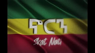 Skat Nati -Norin ኖርን - New Ethiopian Music 2023 Official Video