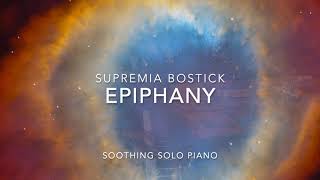 Epiphany, Supremia Bostick, Soothing Solo Piano