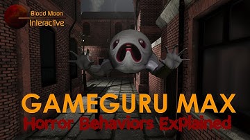 GameGuru Max Tutorial - Horror Behaviors Explained