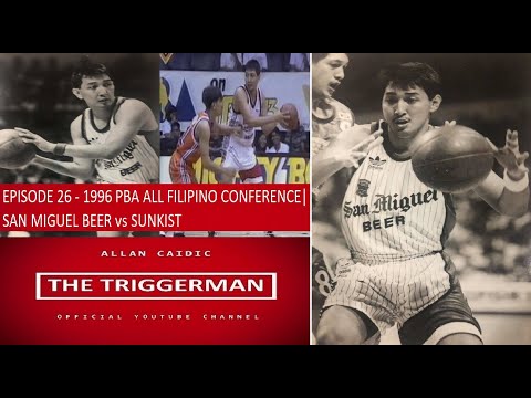 EPISODE 26 - 1996 PBA  ALL FILIPINO CONFERENCE | SAN MIGUEL BEER vs SUNKIST