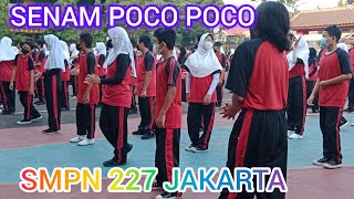 SENAM POCO POCO// SISWA SISWI SMPN 227 JKT