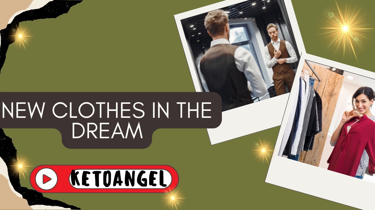 Seeing yourself wearing new clothes in the dream