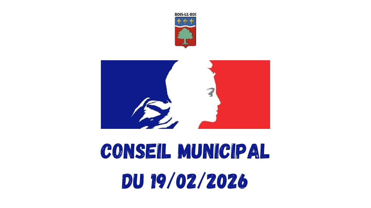 Conseil Municipal de Bois-le-Roi du 19 février 2026