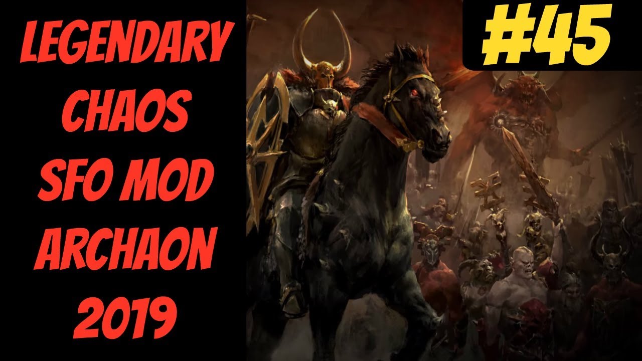 gaming logo Legendary Chaos SFO Mod In-Depth #45 (Archaon) -- Mortal Empires 2019 -- Total War: Warhammer 2
