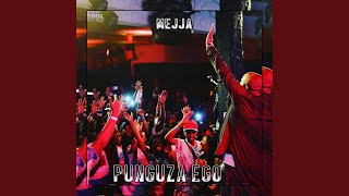 PUNGUZA EGO - MEJJA